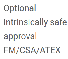 Optional Intrinsically safe approval FMCSAATEX